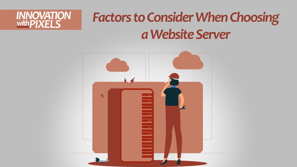 Factors to Consider When Choosing a Website Server